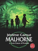 Malhorne Tome 2 : Les Eaux D'aratta de Camut-j chez Lgf