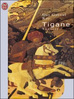 Tigane de Kay Guy-gavriel chez J'ai Lu