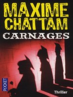 Carnages de Chattam Maxime chez Pocket