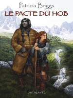 Pacte Du Hob (le) de Briggs/patricia chez Atalante