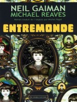 Entremonde de Gaiman/reaves chez Diable Vauvert