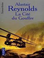 La Cite Du Gouffre de Reynolds Alastair chez Pocket