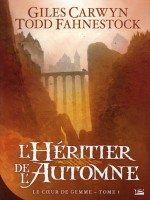 Heritier De L'automne (l') - Le Coeur De Gemme T1 de Giles/todd chez Bragelonne