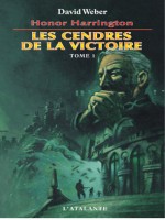 Honor Harrington 09 - Cendres De La Victoire, Tome Ii de Weber/david chez Atalante