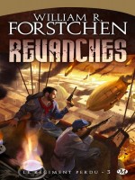 Regiment Perdu T3 - Revanches de Forstchen/william chez Milady