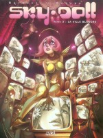 Sky Doll *tome 3* de Barbucci-a Canepa-b chez Soleil