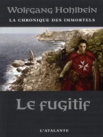 Chronique Des Immortels 7 (la) - Fugitif (le) de Hohlbein/wolfgang chez Atalante