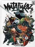 Mutafukaz T02 Troublants Trous Noirs de Run chez Ankama