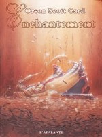 Enchantement de Card/orson Scott chez Atalante