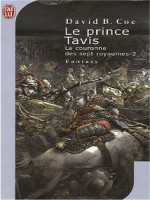 La Couronne Des 7 Royaumes T.2 Le Prince Tavis de Coe David B. chez J'ai Lu