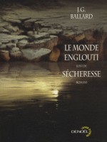 Le Monde Englouti/secheresse de Ballard J G chez Denoel