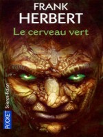 Le Cerveau Vert de Herbert Frank chez Pocket