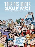 Tous Des Idiots Sauf Moi de Bagge-p chez Delcourt