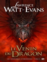 Chroniques D'obsidienne (les) T3  - Le Venin Du Dragon de Watt-evans/lawrence chez Milady