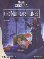 Leilan T3-une Nuit Sans Lunes de Segura Magali chez Bragelonne