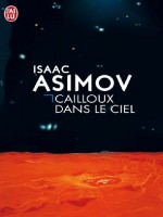 Cailloux Dans Le Ciel de Asimov Isaac chez J'ai Lu