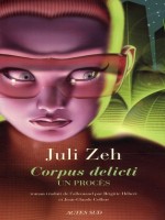 Corpus Delicti de Zeh Juli / Hebert Br chez Actes Sud