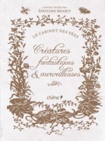 Creatures Fantastiques Et Merveilleuses de Brasey-e chez Le Chene