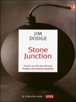 Stone Junction de Dodge Jim chez Le Cherche Midi