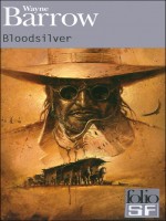 Bloodsilver de Barrow Wayne chez Gallimard