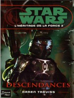 Star Wars N91 L'heritage De La Force T2 Descendances de Traviss Karen chez Fleuve Noir