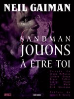 Sandman T05 Jouons A Etre Toi de Gaiman-n chez Panini