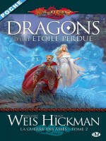 Guerre Des Ames (la) T2 - Dragons D'une Etoile Perdue de Weis/hickman chez Milady