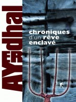 Chroniques D Un Reve Enclave Ned de Ayerdhal chez Diable Vauvert