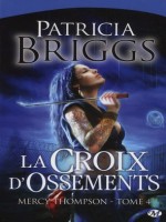 Mercy Thompson T4 - Bone Crossed de Briggs/patricia chez Milady