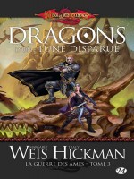 La Guerre Des Ames, T3 : Dragons D'une Lune Disparue de Weis/hickman chez Milady