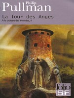 La Tour Des Anges de Pullman Philip chez Gallimard