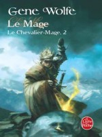 Le Chevalier-mage Tome 2 : Le Mage de Wolfe-g chez Lgf