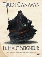 Gf Haut Seigneur (le) de Canavan/trudi chez Bragelonne