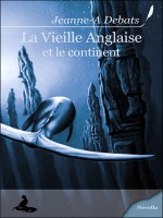 La Vieille Anglaise Et Le Continent de Debats, Jeanne-a. chez Griffe D Encre