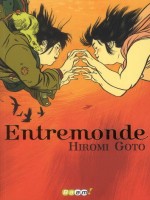 L'entremonde de Goto Hiromi chez J'ai Lu