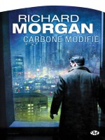 Takeshi Kovacs T1 - Carbone Modifie de Morgan/richard chez Milady