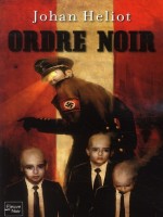 Ordre Noir de Heliot Johan chez Fleuve Noir