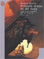 Les Aventuriers De La Mer T.5 Prisons D'eau Et De Bois de Hobb Robin chez J'ai Lu