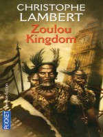 Zoulou Kingdom de Lambert Christophe chez Pocket