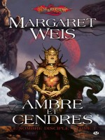 Sombre Disciple (le) T1 - Ambre Et Cendres de Weis/margaret chez Milady