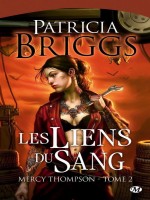 Mercy Thompson T2 - Les Liens Du Sang de Briggs/patricia chez Milady