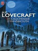 Le Cauchemar D'innsmouth de Lovecraft Howard P. chez J'ai Lu