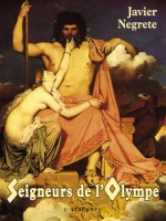 Seigneurs De L'olympe de Negrete/javier chez Atalante