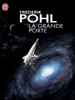 La Grande Porte de Pohl Frederik chez J'ai Lu