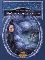 Petites Histoires De Sirenes Bretonnes de Besancon/dominique chez Terre De Brume