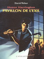 Honor Harrington 05 - Pavillon De L'exil de Weber/david chez Atalante