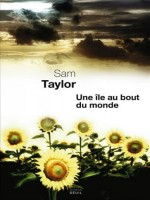 Une Ile Au Bout Du Monde de Taylor Sam chez Seuil