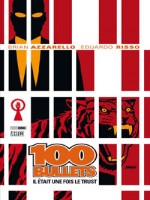 100 Bullets T10 Il Etait Une Fois Le Trust de Azzarello-b  Risso-e chez Panini