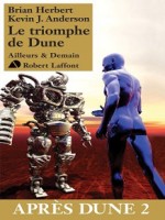 Le Triomphe De Dune - Apres Dune 2 de Herbert Brian chez Robert Laffont