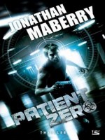 Patient Zero de Maberry/jonathan chez Bragelonne